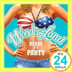 ワンダーランド4: Ready To Party [CD] ヴァリアス_02