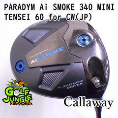 【中古】ドライバー キャロウェイ PARADYM Ai SMOKE 340 MINI TENSEI 60 for CW(JP) S 13.5 ドライバー カーボンシャフト おすすめ メンズ 右 [7769]