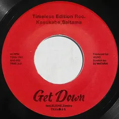 TKda黒ぶち/ Get Down feat.ELIONE, Zeebra (Vocal)-Get Down (Instrumental) [7inch]