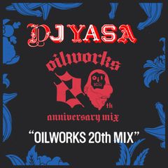 【新品・未使用】DJ YASA MIX CD (OILWORKS 20th MIX)