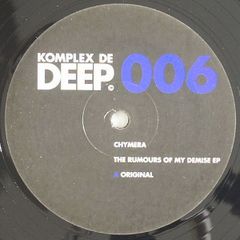 仏12” Chymera The Rumours Of My Demise EP KDD006 Komplex De Deep /00250