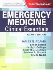 Emergency Medicine: Clinical Essentials (Expert Consult - Online and Print), 2e Adams MD FACEP, James G.