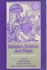 Religion　Science and Magic: In Concert and in Conflict