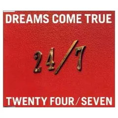 24 / 7   TWENTY FOUR / SEVEN [Audio CD] DREAMS COME TRUE; 吉田美和; ZEEBRA and 中村正人