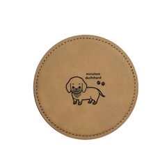 ワンちゃん好きの方へ！プレゼントにも◎【皮製レーザー彫刻コースター】～ミニチュアダックスフンド～オリジナルデザイン