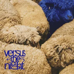 Versus the night (初回生産限定盤) 