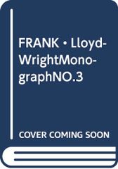 FRANK・LloydWrightMonographNO.3