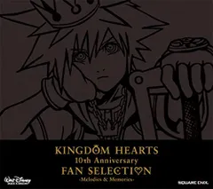 KINGDOM HEARTS 10th Anniversary FAN SELECTION-Melodies&Memories-(中古品)