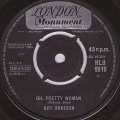英7” Roy Orbison Oh, Pretty Woman HLU9919 London Records /00080