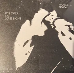 英7” Nanette Natal Its Over / Love Signs DYNAM7084 Dynamite Cuts /00080