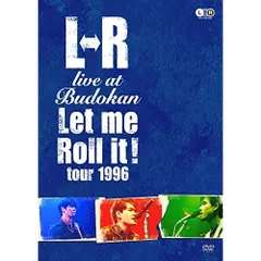 DVD / L⇔R / L⇔R live at Budokan Let me Roll it! tour 1996