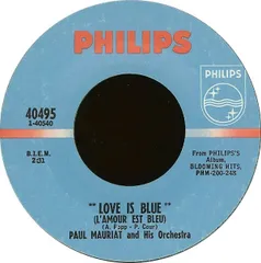米7” Paul Mauriat & His Orchestra Love Is Blue (LAmour Est Bleu) / Sunny 40495 Philips /00080