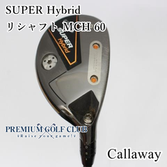 【中古】[B-ランク] ユーティリティ キャロウェイ スーパーハイブリッド SUPER Hybrid リシャフト MCH 60(S) 20度　[8131]