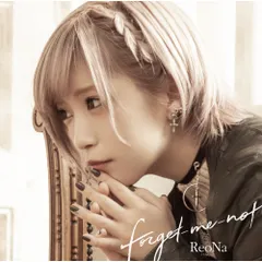 CD / ReoNa / forget-me-not (通常盤)