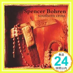 Southern Cross [CD] Spencer Bohren_02