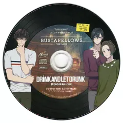 【中古】アニメ系CD BUSTAFELLOWS アニメイト特典ドラマCD「Drink and let get drunk -酔うのはあいつだ-」