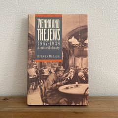 【古本】VIENNA AND THE JEWS 1867-1938 A cultural history / Steven Beller