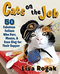 【中古】【非常に良い】Cats on the Job: 50 Fabulous Felines Who Purr, Mouse, and Even Sing for Their Supper [洋書]