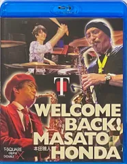 T-SQUARE 『WELCOME BACK!本田雅人』 2枚組 Blu-ray OLXL70024