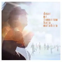 Dear Mr.Tomorrow(初回生産限定盤)(DVD付)