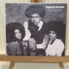CD　REGIONAL GARLAND　MIXED SUGAR THE COMPLETE WORKS, 1970-1987　MADE IN US　NA 5090　ボートラ　全21曲　デジパック　リージョナル・ガーランド