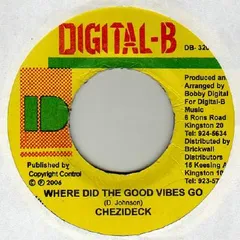 ジャマイカ7” Chezidek Where Did The Good Vibes Go DB320 Digital-B /00080