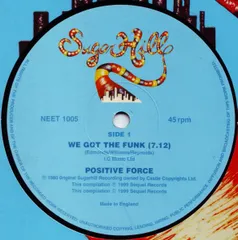12” Positive Force We Got The Funk / Thats The Joint NEET1005 SEQUEL UK Vinyl /00250