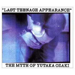 LAST TEENAGE APPEARANCE [Audio CD] 尾崎豊