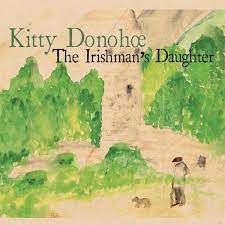 KITTY DONOHOE:The Irishman's Daughter（CD）