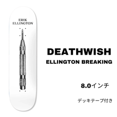 スケートボードデッキ【DEATHWISH】ELLINGTON BREAKING 8.0 inch 正規品 デッキテープ付き 即納可能