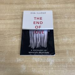 ●01)【同梱不可】愛の終焉/否定的関係の社会学/The End of Love/A Sociology of Negative Relations/Eva Illouz/Polity/洋書/A