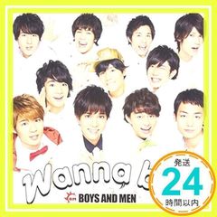Wanna be!(첫회 한정판)(DVD 첨부) [CD] BOYS AND MEN, BOYS AND MEN, YUMIKO, 타카하시 쇼;