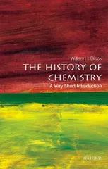 The History of Chemistry: A Very Short Introduction (Very Short Introductions)