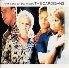 限定値下げ！カーディガンズ バンドスコア『ファースト・バンド・オン・ザ・ムーン』 カーディガンズ：THE CARDIGANS / ファースト・バンド・オン・ザ