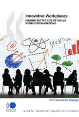 Innovative Workplaces: Making Better Use of Skills Within Organisations [페이퍼백] Organisation for Economic Co-Operation and Devel