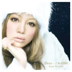 Dear・・・/MAYBE [Audio CD] 西野カナ and WISE