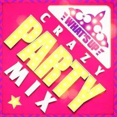 ワッツ・アップ!クレイジー・パーティー・ミックス 【CD、音楽 中古 CD】レンタル落ち