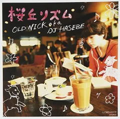 (CD)桜丘リズム／OLD NICK aka DJ HASEBE