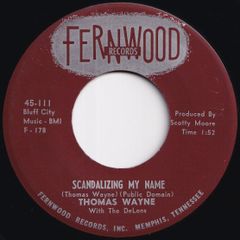 Thomas Wayne Scandalizing My Name / Eternally Fernwood US 45-111 211815 R&B R&R レコード 7インチ 45