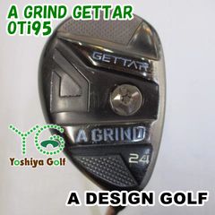 ユーティリティ エーデザインゴルフ A GRIND GETTAR/OTi95/S/24[107590