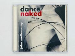 CD ジョン・メレンキャンプ ジョン・クーガー・メレンキャンプ / Dance Naked / John Mellencamp 国内盤 PHCR-1261 T06