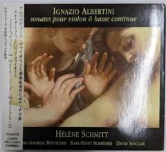 【中古CD】アルベルティーニ:ヴァイオリンと通奏低音のためのソナタ曲／エミレーヌ・シュミット(ヴァイオリン)J=A・ベッティヒャー 中古CD】アルベルティーニ:ヴァイオリンと通奏低音のための