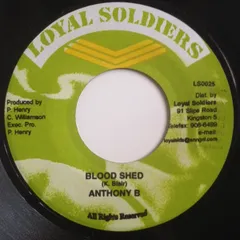 ジャマイカ7” Anthony B Blood Shed LS0025 Loyal Soldiers Produ /00080