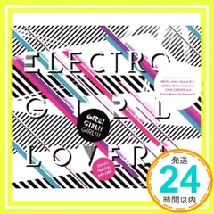ELECTRO GIRL LOVERS [CD] オムニバス、 Karin Maria Andersson、 MiChi、 immi、 Ayaka Ikio、 SAWA、 MASIA ONE ft.DJ SARASA a.k.a.Silverboom_02