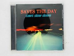 CD SAVES THE DAY can't slow down / セイヴズ・ザ・デイ / ポップパンク / EVR 42 N04