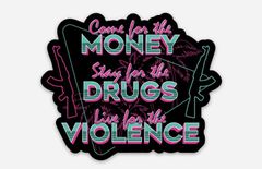 To The Grave - Money Drugs Violence Slap