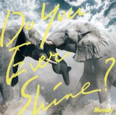 Do You Ever Shine? 【通常盤】(CD)