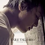 【中古】Eternal Love / EXILE TAKAHIRO    c6585【中古CDS】