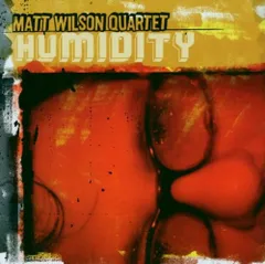米CD Matt Wilson, Matt Wilson Quartet, Dorothy Fields, Tadd Dameron, DAngelo, Jimmy McHugh, John Carlson, Jeff Lederer, Curtis Has