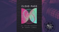 革新的なカラーチェンジ！ The Vault - Cloud Pass by Casey Lewis　(手品、マジック）